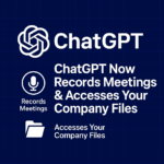 ChatGPT registra riunioni e accede ai file aziendali – Nuove funzionalità 2025