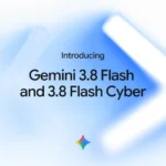 Immagine ufficiale Gemini 3.8 Flash e Flash Cyber