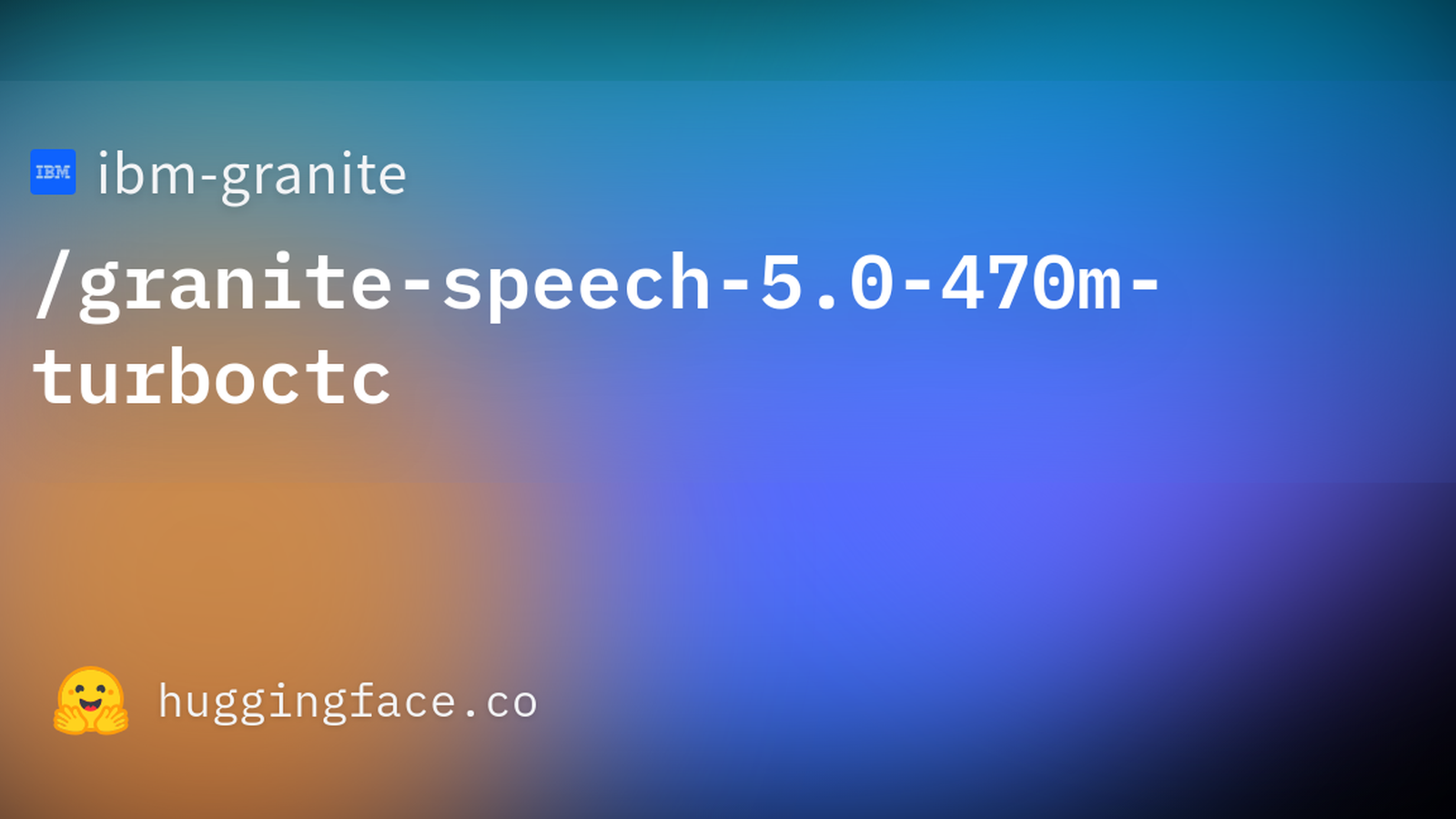 Model card ufficiale Hugging Face di IBM Granite Speech 5.0 470M TurboCTC